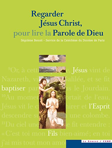 Regarder J&eacute;sus-Christ, pour lire la parole de Dieu