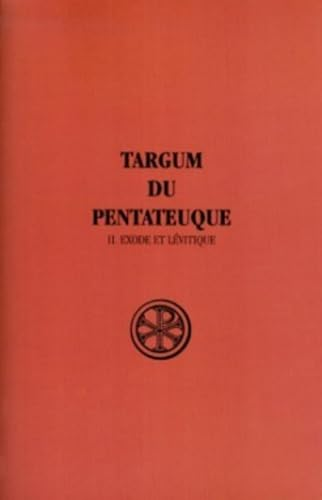 Targum du Pentateuque. 2 - Exode et Lévitique