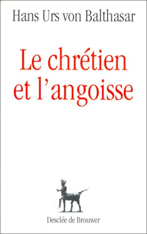 Le chrétien et l'angoisse