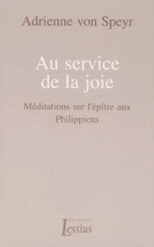 Au service de la joie : Méditations sur l'épître aux Philippiens