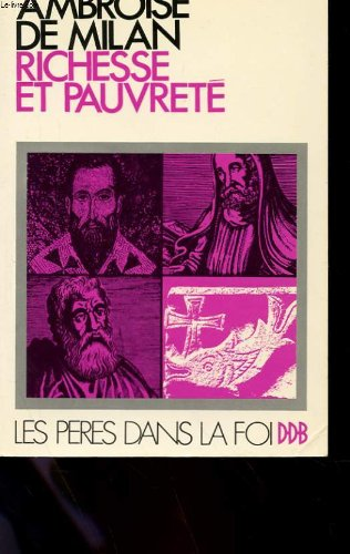 Richesse et pauvreté ou Naboth le pauvre suivi de 2 homélies de Basile (trad. F. Quéré) et de 2 homélies d'Augustin (trad. Abbaye de la Rochette)