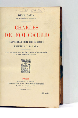 Charles de Foucauld, explorateur du Maroc, ermite au Sahara