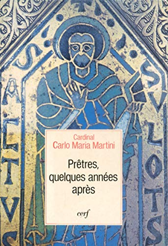 Prêtres, quelques années après... méditations sur le ministère presbytéral