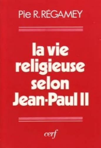 La Vie religieuse selon Jean-Paul II