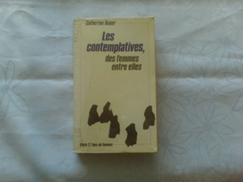 Les Contemplatives: des femmes entre elles