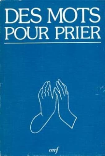 Des mots pour prier: prières des Orants