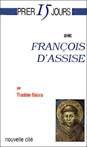 Prier 15 jours avec François d'Assise