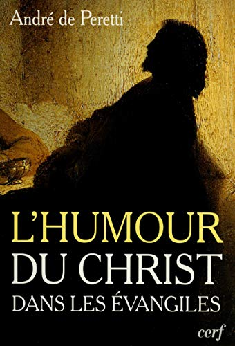 Essai sur l'humour du Christ dans les évangiles
