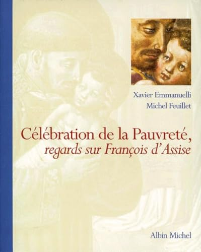 Célébration de la pauvreté : regards sur François d'Assise