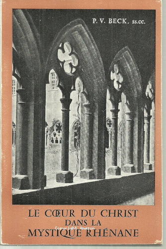 Le Coeur du Christ dans la mystique rhénane : Une page d'histoire et d'iconographie