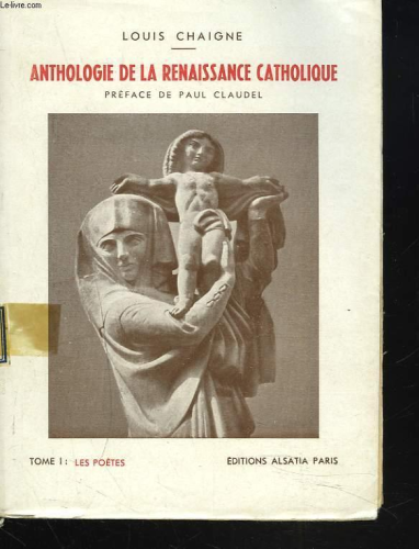 Anthologie de la Renaissance catholique. 1 - Les poètes