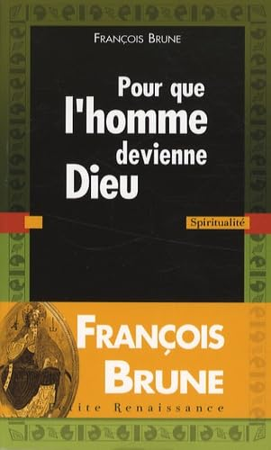 Pour que l'homme devienne Dieu