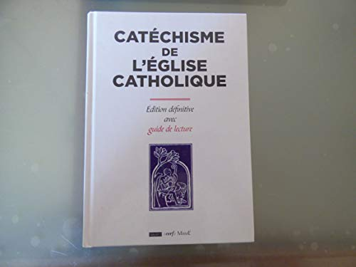 Catéchisme de l'Eglise catholique: édition définitive avec guide de lecture