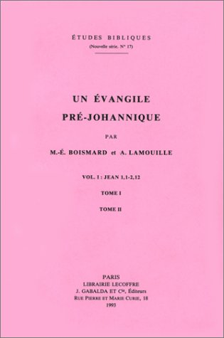 Un Evangile pré-Johannique: vol. 1, Jean 1,1-2, 12