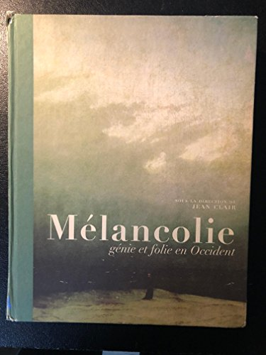 Mélancolie : Génie et folie en Occident. En hommage à Raymond Klibansky (1905-2005)