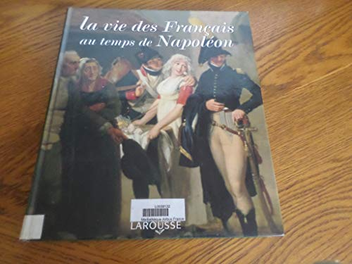 La Vie des français au temps de Napoléon