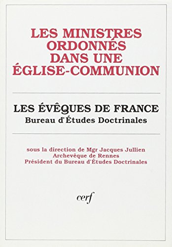 Les Ministres ordonnés dans une Eglise-Communion (note théologique du Bureau d'études doctrinales de la Conf. des évêques de France)