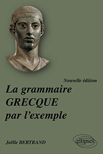 La Grammaire grecque par l'exemple