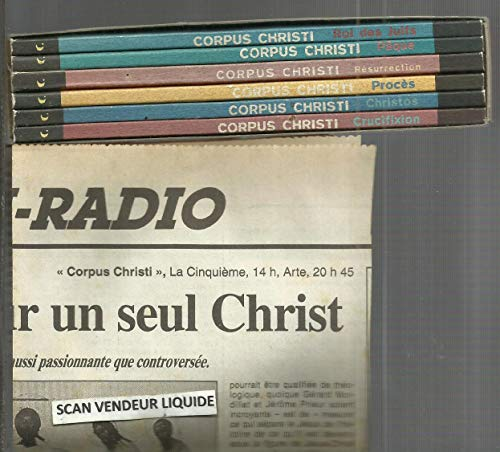 Corpus christi: enquête sur l'écriture des Evangiles. 2 - Roi des juifs