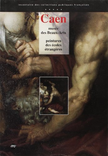Caen Musée des Beaux-Arts peintures des écoles étrangères