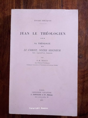 Jean le théologien. 3 - Sa théologie. 2 Le Christ, Notre Seigneur, hier, aujourd'hui, toujours