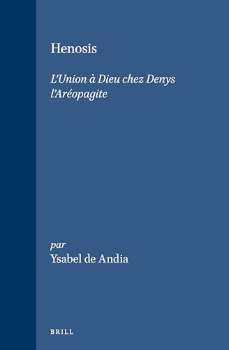 Henosis: l'union à Dieu chez Denis l'Aréopagite.