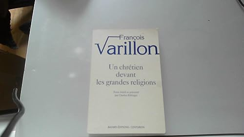 Un Chrétien devant les grandes religions