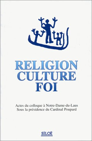 Religion, culture, foi : actes du colloque à Notre-Dame-du-Laus, 10-12 sept. 1996