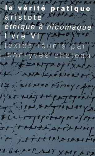 La Vérité pratique: Aristote, 