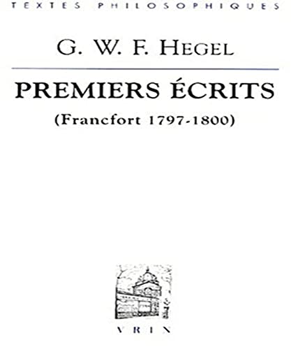Premiers écrits: Francfort, 1797-1800 Précédé de 