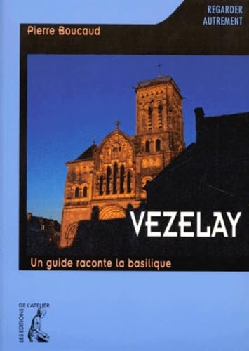 Vézelay : Un guide raconte la basilique