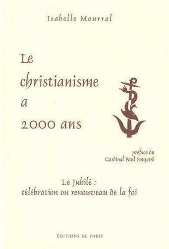 Le Christianisme a 2000 ans : le Jubilé, célébration ou renouveau de la foi