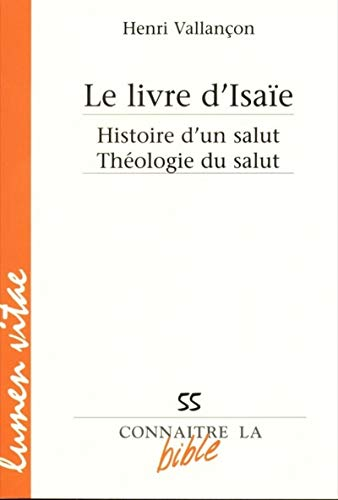Le livre d'Isaïe : Histoire d'un salut. Théologie du salut