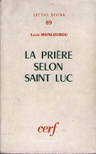 La Prière selon saint Luc