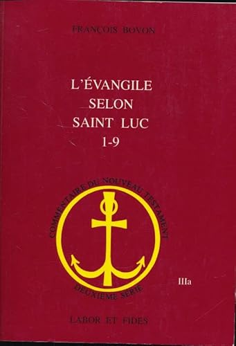 L'Evangile selon Saint Luc (1,1-9,50)