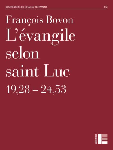 L'Evangile selon Saint Luc (19,28 - 24,53)