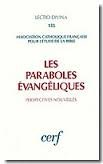 Les Paraboles évangéliques : Perpectives nouvelles : XIIème congrès de l'ACFEB, Lyon, 1987