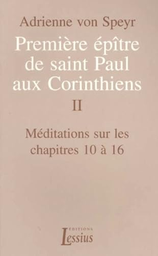 Première épître de saint Paul aux Corinthiens : Méditations sur les chapitres 10 à 16