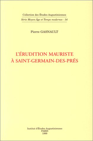 L'Erudition mauriste à Saint-Germain-des-Prés