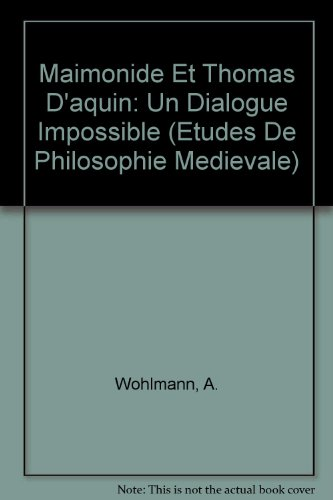 Maïmonide et Thomas d'Aquin: un dialogue impossible