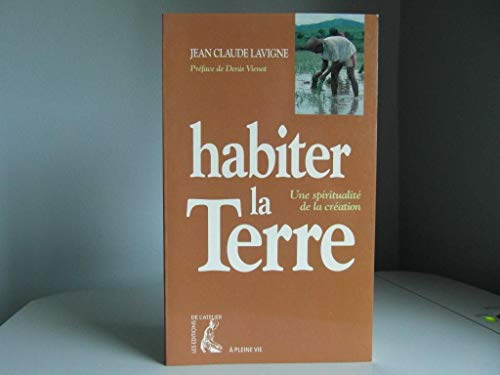 Habiter la terre: une spiritualité de la création
