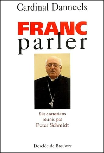 Franc parler: Six entretiens