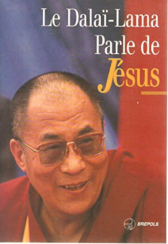 Le Dalaï-Lama parle de Jésus: une perspective bouddhiste sur les enseignements de Jésus