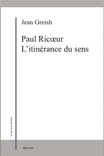 Paul Ricoeur. L'itinérance du sens