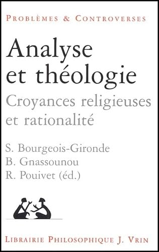 Analyse et théologie: Croyances religieuses et rationalité