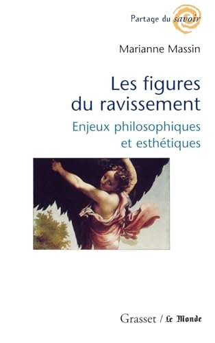 Les Figures du ravissement: enjeux philosophiques et esthétiques