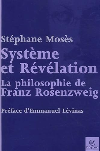 Système et révélation: La philosophioe de Franz Rosenzweig