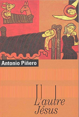 L'autre Jésus: vie de Jésus selon les évangiles apocryphes