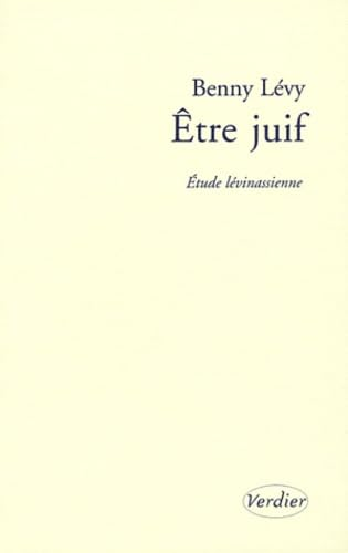 Etre juif: Etude lévinassienne