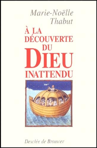 A la découverte du Dieu inattendu